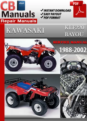 Kawasaki KLF 220 Bayou 1988–2002 factory repair manual PDF download – Complete service guide for engine, fuel system, transmission, brakes, and electrical systems.