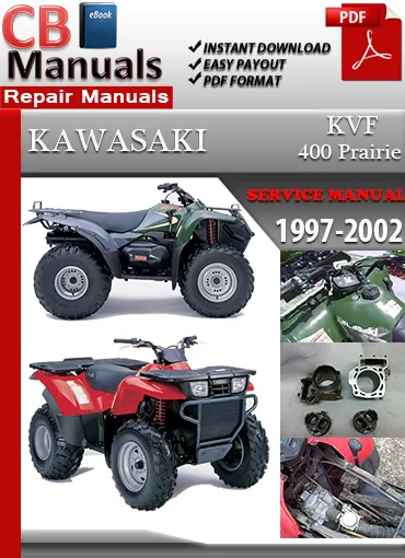 Kawasaki KVF 400 Prairie 1997–2002 factory repair manual PDF download – Includes engine service, CVT troubleshooting, wiring diagrams, and suspension tuning.