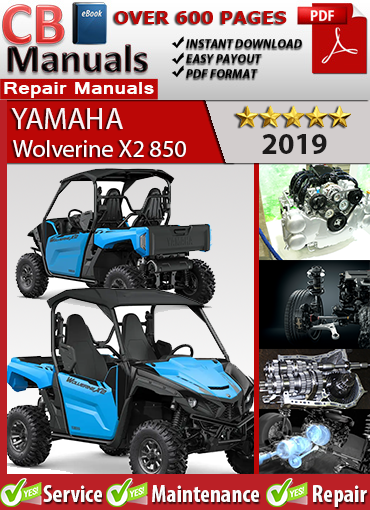Yamaha Wolverine X2 850 2019 factory repair manual PDF download – Includes EFI diagnostics, CVT service, engine rebuild, suspension, and full wiring schematics.