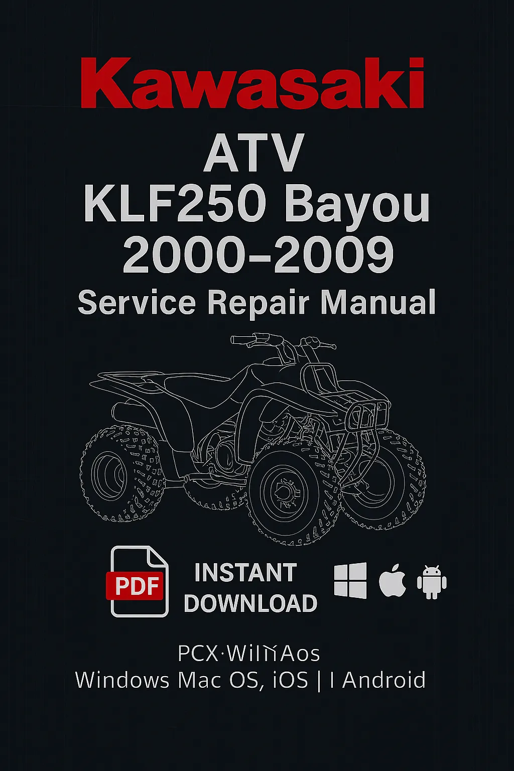 Kawasaki KLF 250 Bayou 2000–2009 factory repair manual PDF download – Full service guide for engine, fuel system, transmission, brakes, and electrical components.