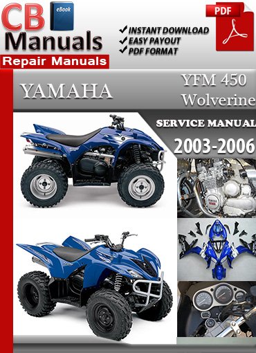 Yamaha YFM 450 Wolverine 2003–2006 factory repair manual PDF download – Engine, wiring, suspension, CVT drive and full troubleshooting guide.