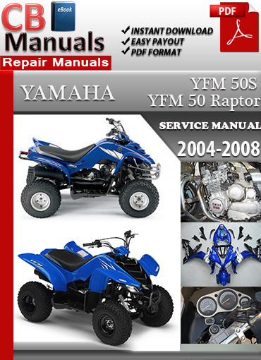 Yamaha YFM 50 Raptor 2004–2008 factory repair manual PDF download – Youth ATV engine, carburetor, wiring, and safety maintenance guide.